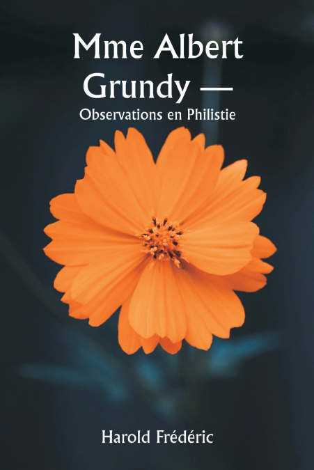 Mme Albert Grundy -  Observations en Philistie