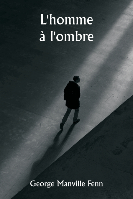 L’homme à l’ombre