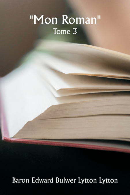 ''Mon roman''  Tome 3