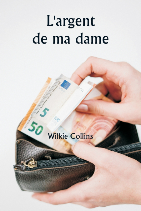 L’argent de ma dame