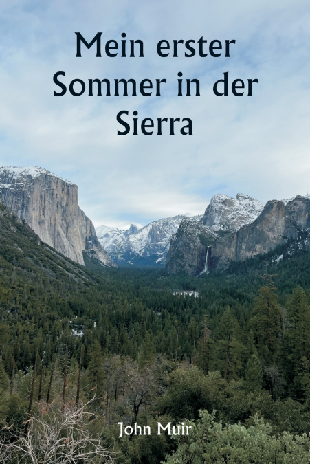 Mein erster Sommer in der Sierra