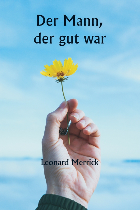 Der Mann, der gut war