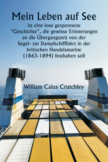 Mein Leben auf See  ist eine lose gesponnene „Geschichte', die gewisse Erinnerungen an die Übergangszeit von der Segel- zur Dampfschifffahrt in der britischen Handelsmarine (1863-1894) festhalten soll
