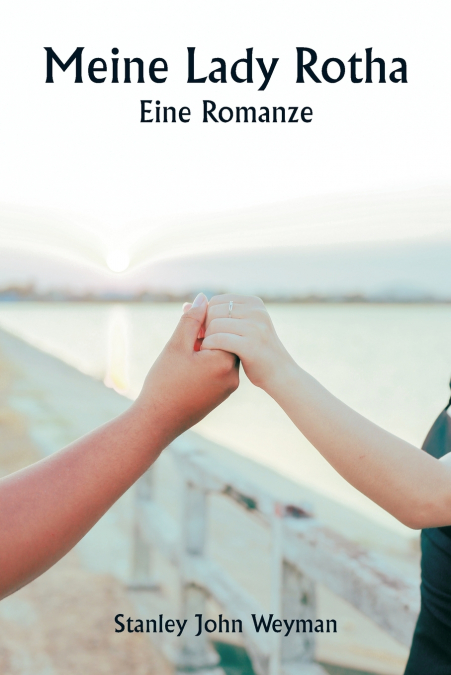 Meine Lady Rotha -  Eine Romanze