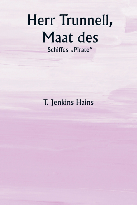 Herr Trunnell, Maat des  Schiffes „Pirate'