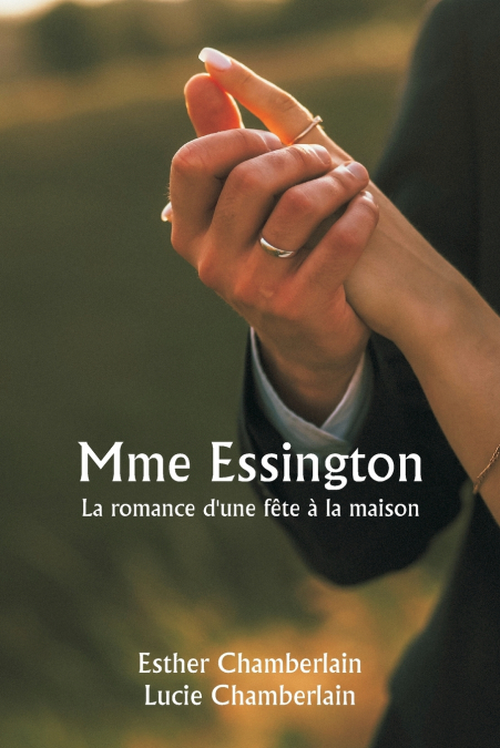 Mme Essington  La romance d’une fête à la maison