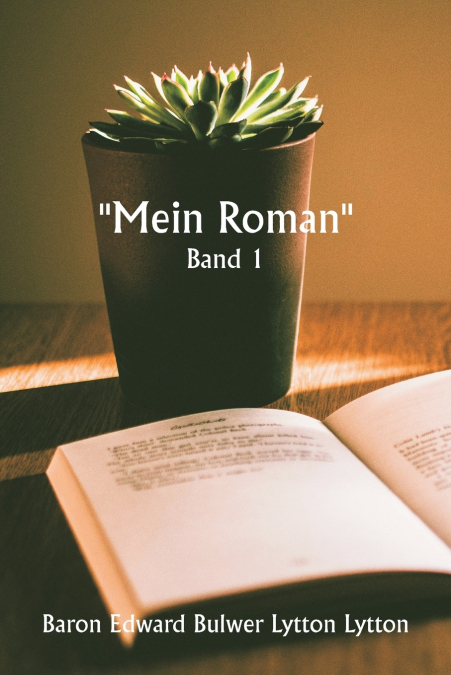 ''Mein Roman''  Band 1