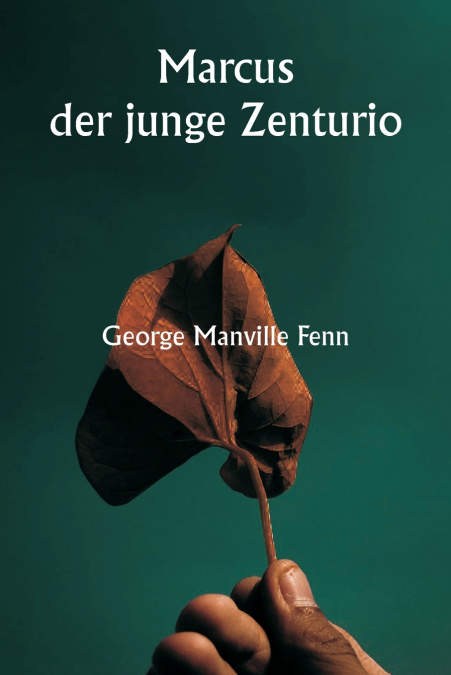 Marcus  der junge Zenturio