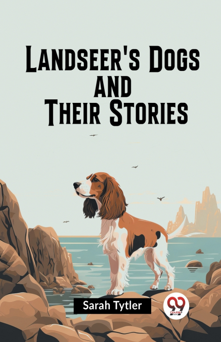 Landseer’s Dogs And Their Stories