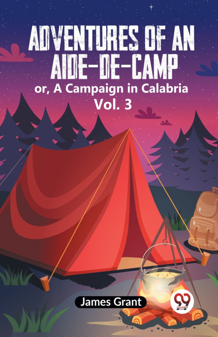 Adventures Of An Aide-De-Camp Or, A Campaign In Calabria Vol. 3
