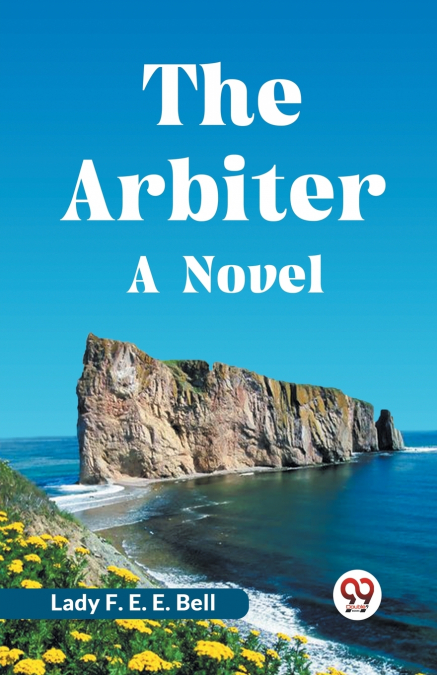 The Arbiter A Novel