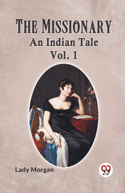 The Missionary An Indian Tale Vol. 1