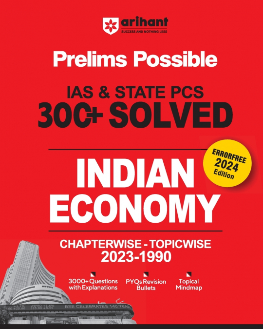 Arihant Prelims Possible IAS and State PCS Examinations 300+ Solved Chapterwise Topicwise (1990-2023) Indian Economy |  3000+ Questions With Explanations | PYQs Revision Bullets | Topical Mindmap | Er