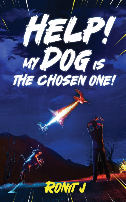 Help! My Dog Is The Chosen One!