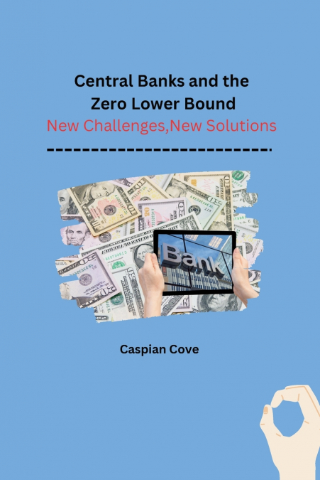Central Banks and the Zero Lower Bound