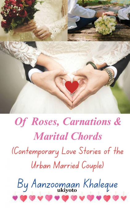 Of Roses, Carnations & Marital Chords