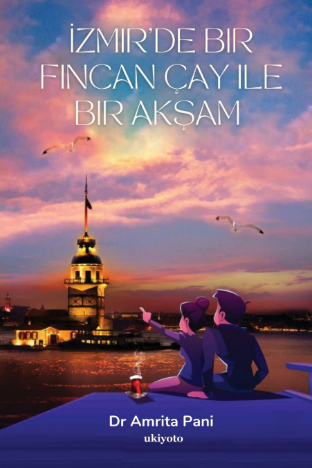 İZMIR’DE BIR FINCAN ÇAY ILE BIR AKŞAM