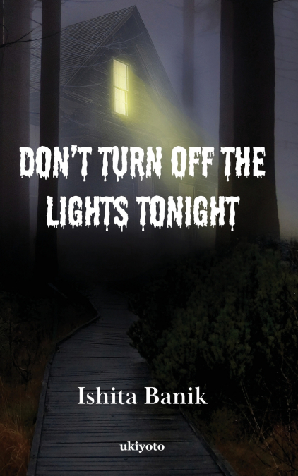 Don’t Turn off the Lights Tonight