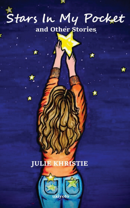 Stars In My Pocket and Other Stories