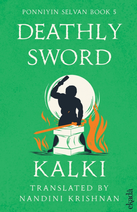 Deathly Sword (Ponniyin Selvan Book 5)