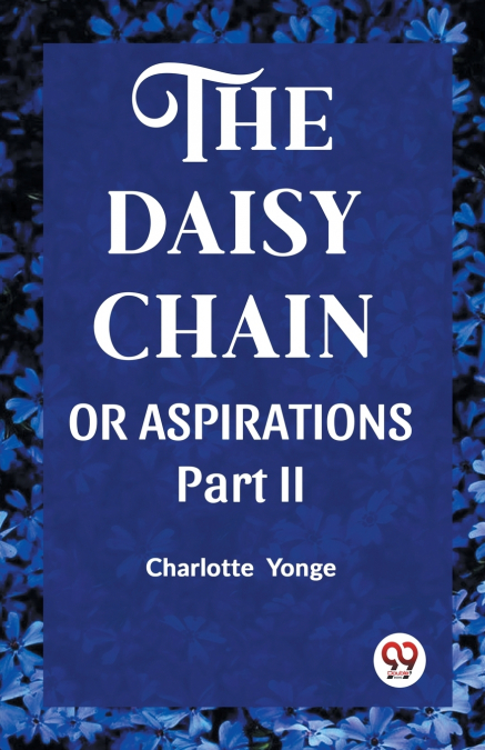 THE DAISY CHAIN OR ASPIRATIONS Part-II