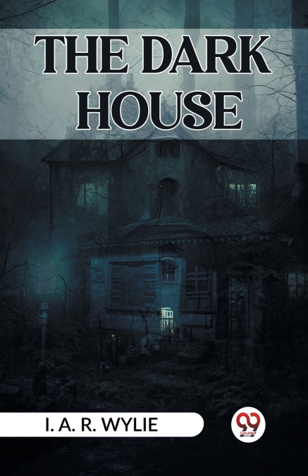 THE DARK HOUSE