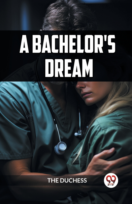 A BACHELOR’S DREAM