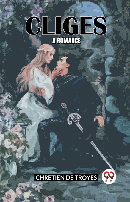 Cliges  A Romance