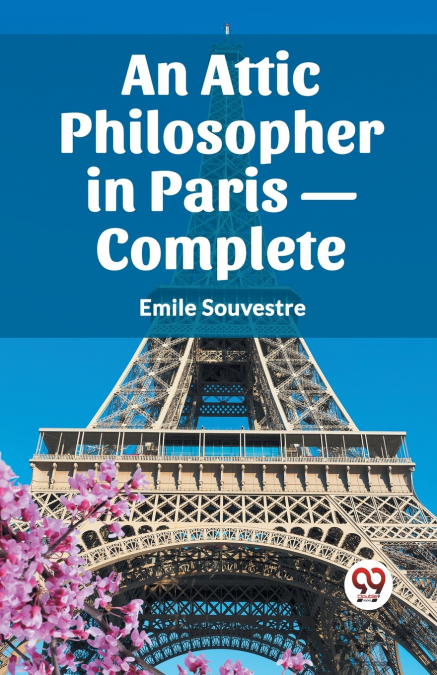 An Attic Philosopher in Paris- Complete
