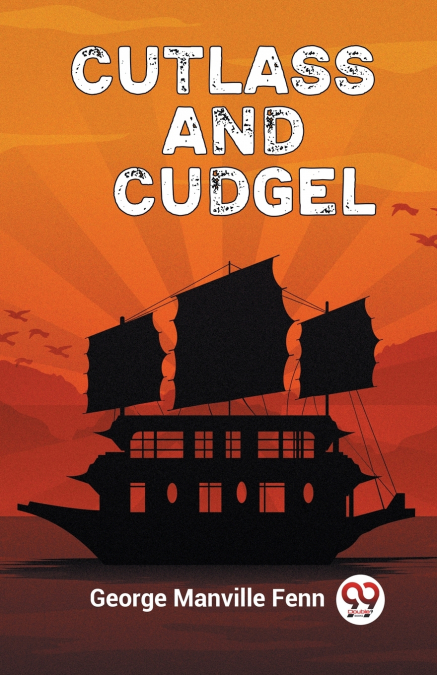 Cutlass and Cudgel