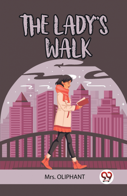 THE LADY’S WALK