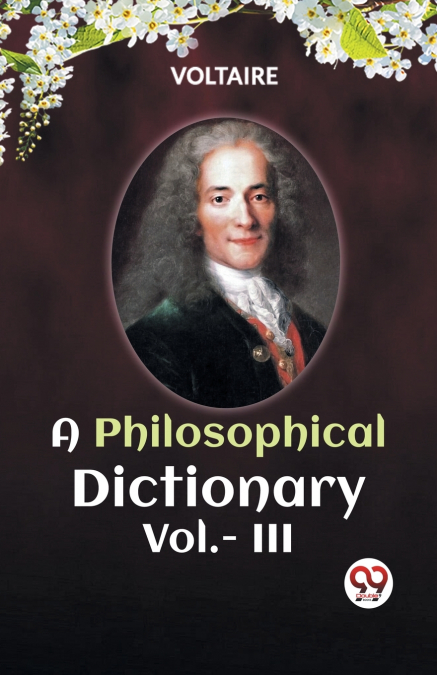 A PHILOSOPHICAL DICTIONARY Vol.- III