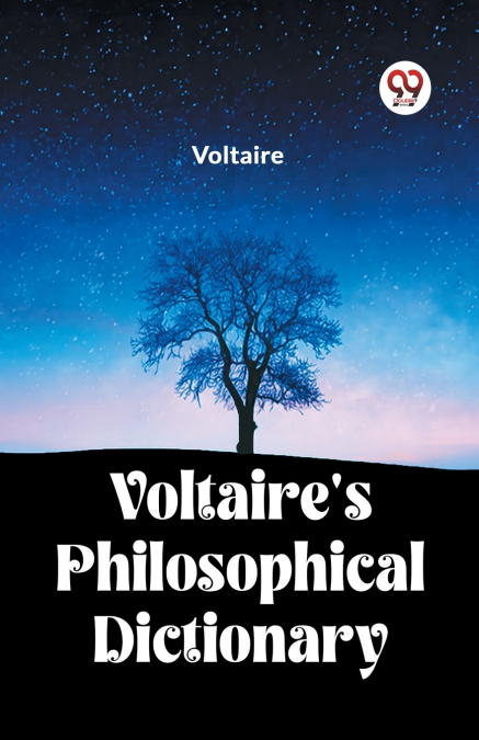 Voltaire’s Philosophical Dictionary