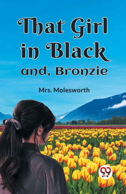 That Girl in Black and, Bronzie
