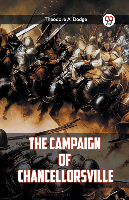 THE CAMPAIGN OF CHANCELLORSVILLE