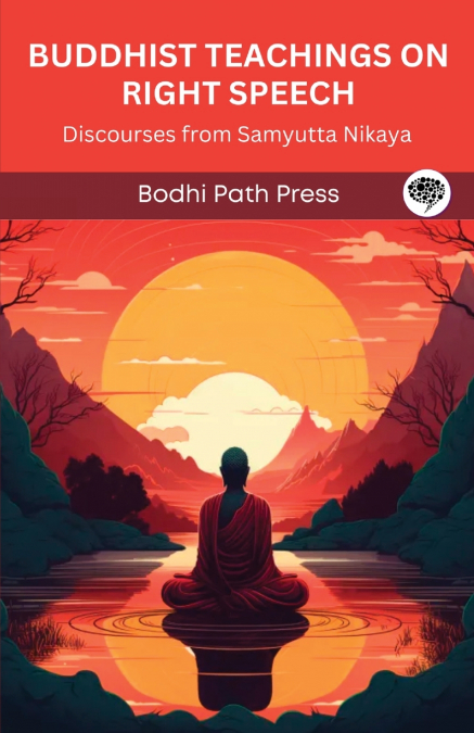 Buddhist Teachings on Right Speech