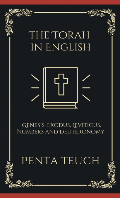 The Torah in English - Bible Large Print (also called the Pentateuch)