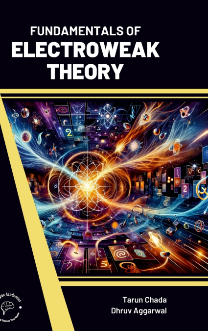 Fundamentals of Electroweak Theory