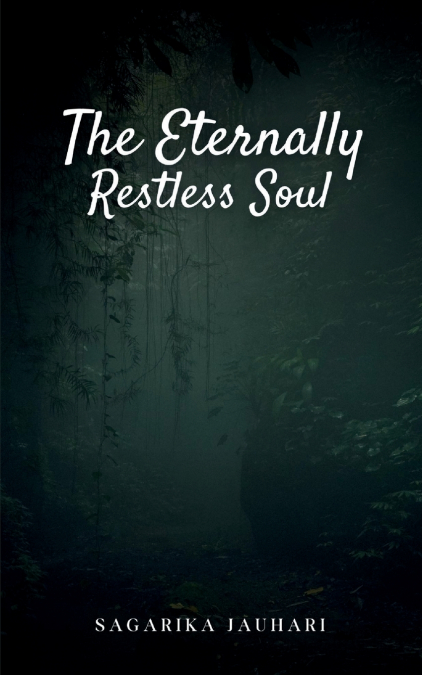 The eternally restless soul...