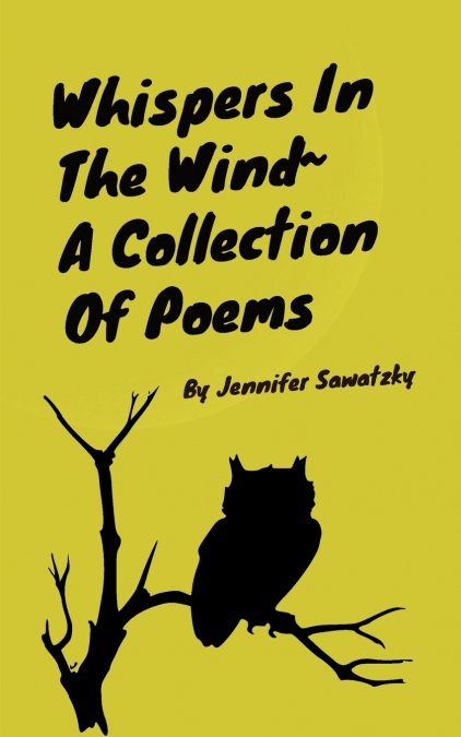 Whispers In The Wind~A Collection Of Poems