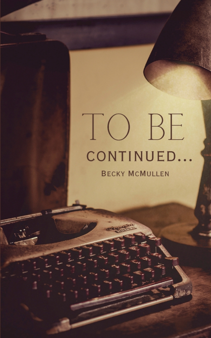To be continued...