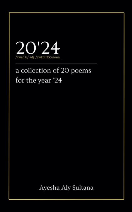 20’24 (a collection of 20 poems for the year ’24)