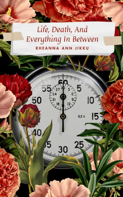 Life, Death, And Everything In Between
