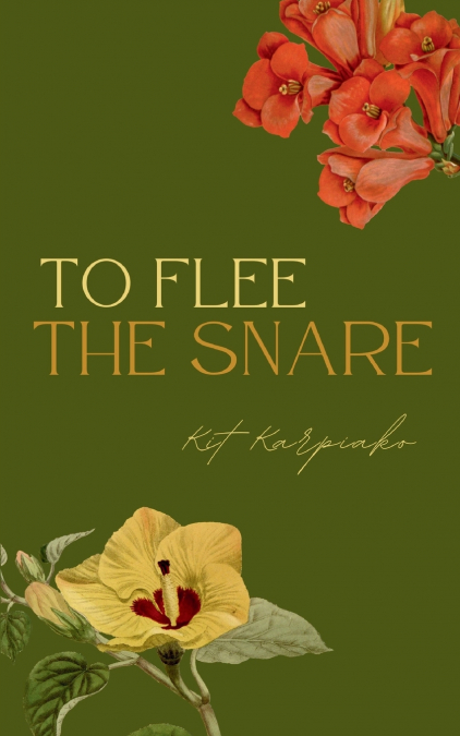 To Flee the Snare