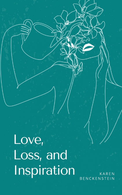 Love, Loss, and Inspiration