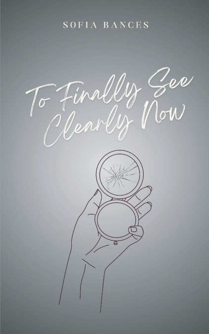 To Finally See Clearly Now