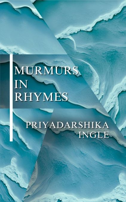 Murmurs in Rhymes