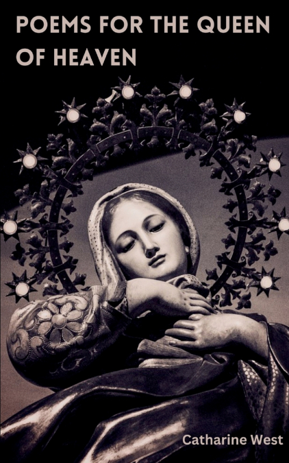 Poems for the Queen of Heaven