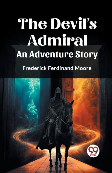 The Devil’s Admiral An Adventure Story