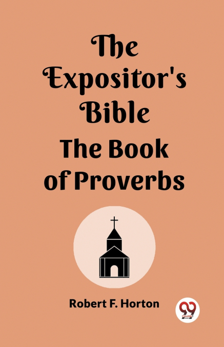 The Expositor’s Bible The Book Of Proverbs